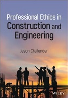 Challender, J Challender, Jason Challender - Professional Ethics in Construction and Engineering
