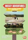 Jane Butler, Dave Gregory, Lucy Moore, Cate Williams - Messy Adventures