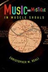 Christopher M. Reali - Music and Mystique in Muscle Shoals