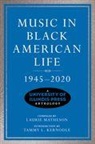 Music in Black American Life, 1945-2020