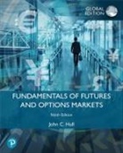 John Hull, John C. Hull - Fundamentals of Future and Options Markets