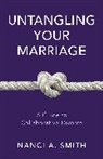 Nanci A. Smith, Nanci A. Jd Smith, Nanci A. Smith JD - Untangling Your Marriage