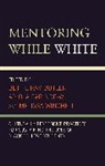 Bettie Farinde-Wu Ray Butler, Abiola Farinde-Wu, Bettie Ray Butler, Melissa Winchell - Mentoring While White