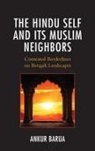 Ankur Barua - Hindu Self and Its Muslim Neighbors