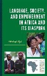 Akinloye Ojo, Akinloyè Òjó - Language, Society, and Empowerment in Africa and Its Diaspora