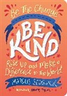 Marcus Sedgwick, Sedgwick Marcus, Thomas Taylor, Taylor Thomas, Thomas Taylor, Taylor Thomas - Be The Change - Be Kind