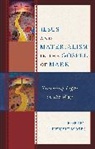 Robert Ewusie Moses, Moses Robert Ewusie - Jesus and Materialism in the Gospel of Mark