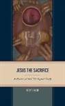 Scott Shauf - Jesus the Sacrifice