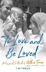 Jim Towey - To Love and Be Loved