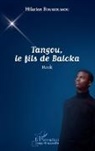 Hilarion Boukoumou - Tangou, le fils de Baloka