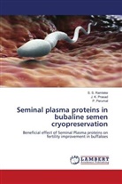 P. Perumal, J. K. Prasad, S. S. Ramteke - Seminal plasma proteins in bubaline semen cryopreservation