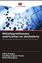 Rahul Bhargava, Sandhya Kapoor Punia, Vikas Pandey - Métalloprotéinases matricielles en dentisterie