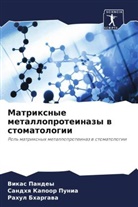 Rahul Bhargawa, Sandhq Kapoor Punia, Vikas Pandey - Matrixnye metalloproteinazy w stomatologii