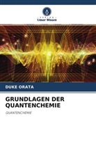 Duke Orata - GRUNDLAGEN DER QUANTENCHEMIE