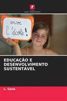 L. Gana - EDUCAÇÃO E DESENVOLVIMENTO SUSTENTÁVEL