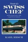 Karl Resch - Memoir of a Swiss Chef