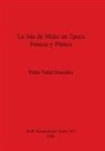 Pablo Vidal González - La Isla de Malta en Época Fenicia y Púnica
