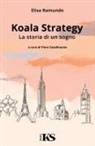 Elisa Ramundo, Flora Casalinuovo - Koala Strategy - La storia di un sogno