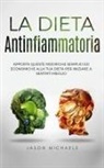 Jason Michaels - LA DIETA ANTINFIAMMATORIA