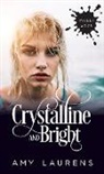 Amy Laurens - Crystalline And Bright