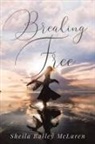Sheila Bailey Mclaren - Breaking Free