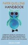 Zelda Cobb - Paper Quilling Handbook