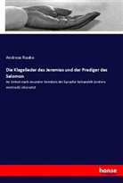 Andreas Raabe - Die Klagelieder des Jeremias und der Prediger des Salomon