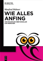 Manfred Bühner - Wie alles anfing