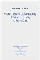 Ilmari Karimies - Martin Luther's Understanding of Faith and Reality (1513-1521)