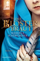 Manuela Schörghofer - Die Klosterbraut