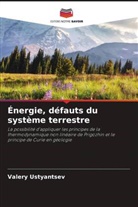 Valery Ustyantsev - Énergie, défauts du système terrestre