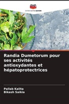 Pallab Kalita, Bikash Saikia - Randia Dumetorum pour ses activités antioxydantes et hépatoprotectrices