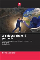 Boris Zalessky - A palavra-chave é parceria