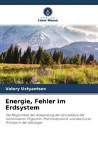 Valery Ustyantsev - Energie, Fehler im Erdsystem