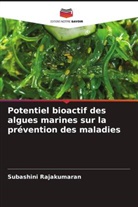 Subashini Rajakumaran - Potentiel bioactif des algues marines sur la prévention des maladies