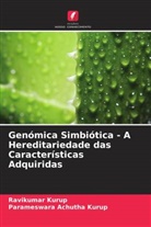 Parameswara Achutha Kurup, Ravikumar Kurup - Genómica Simbiótica - A Hereditariedade das Características Adquiridas