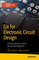 Altay Brusan, Aytac Durmaz - Git for Electronic Circuit Design