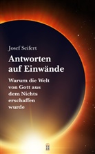 Josef Seifert - Antworten auf Einwände
