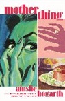 Ainslie Hogarth - Motherthing