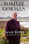 Tommie Gorman - Never Better