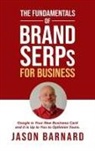 Jason Barnard, Jason Martin Barnard, Jason Martin Martin Barnard - The Fundamentals of Brand SERPs for Business