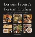 Kim Sundset - Lessons From A Persian Kitchen