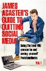 James Acaster - James Acaster's Guide to Quitting Social Media