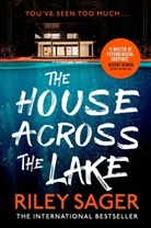 Riley Sager, Sager Riley - The House Across the Lake