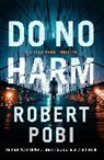 Robert Pobi, Pobi Robert - Do No Harm