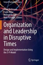 Michael Kempf, Michael Kempf et al, Frank Kühn, Reto Püringer, Peter Wollmann - Organization and Leadership in Disruptive Times