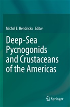Michel E Hendrickx, Michel E. Hendrickx - Deep-Sea Pycnogonids and Crustaceans of the Americas