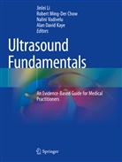 Alan David Kaye, Jinlei Li, Robert Ming-Der Chow, Nalini Vadivelu, Nalini Vadivelu et al - Ultrasound Fundamentals