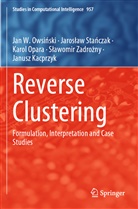 Janusz Kacprzyk, Karol Opara, Karol et Opara, Jan W. Owsi¿ski, Jan W Owsinski, Jan W. Owsinski... - Reverse Clustering