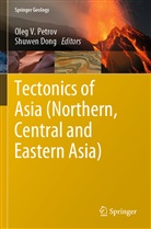 Dong, Shuwen Dong, Oleg V. Petrov, Oleg V Petrov - Tectonics of Asia (Northern, Central and Eastern Asia)